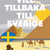 Tuotteen Jag vill tillbaka till Sverige pikkukuva 1