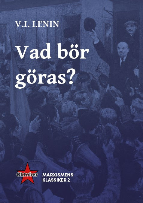 Valokuva kirjasta Vladimir Iljitj Lenin Vad bör göras?, kuuluu tuoteryhmään Ruots muu tieto.