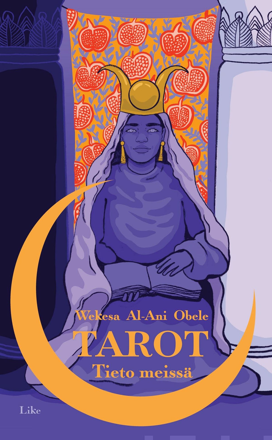 Valokuva kirjasta Sophia Wekesa / Noora Al-Ani Tarot - Tieto meissä, kuuluu tuoteryhmään Psykologia filosofia.
