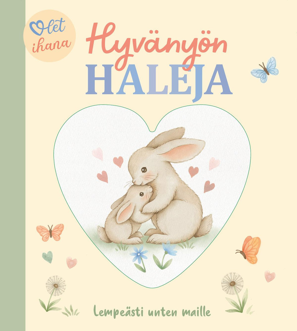 Valokuva kirjasta  Olet ihana, Hyvänyön haleja, kuuluu tuoteryhmään Lasten kuvakirjat.