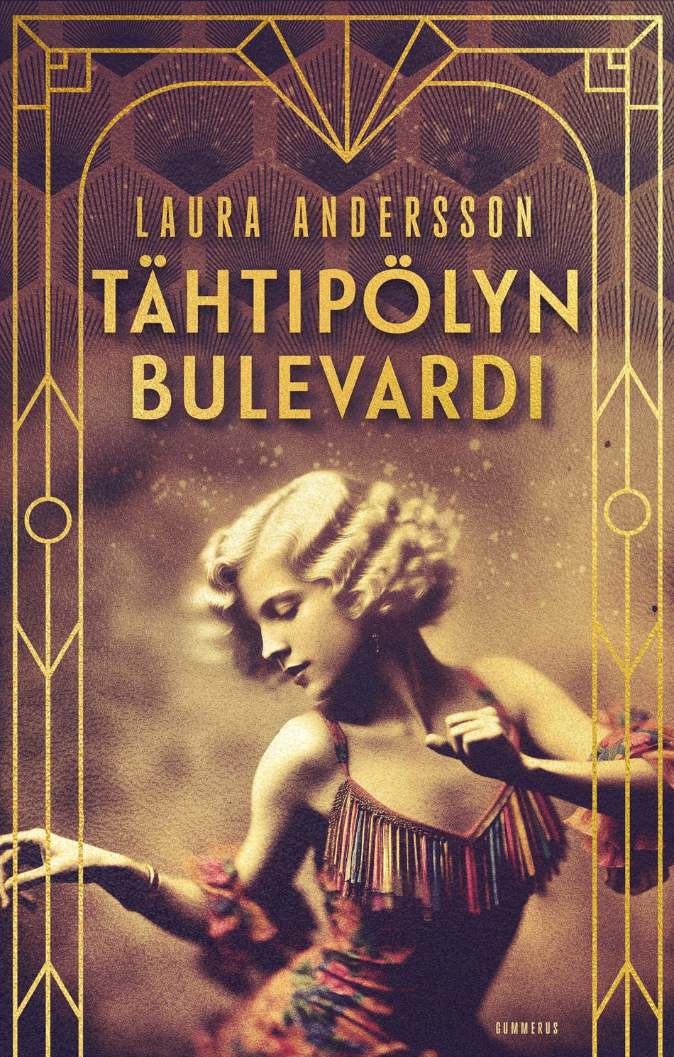 Valokuva kirjasta Laura Andersson Tähtipölyn bulevardi, kuuluu tuoteryhmään Historialliset romaanit.