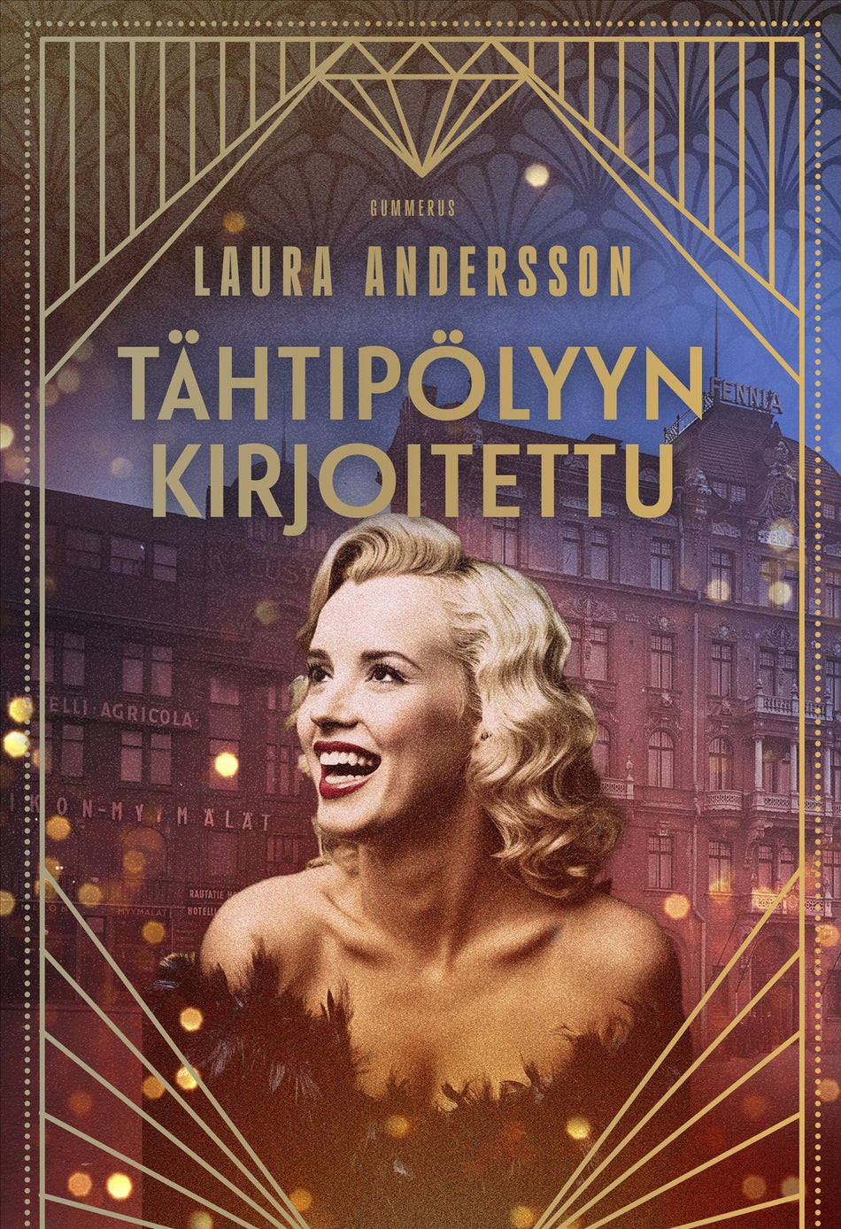 Valokuva kirjasta Laura Andersson Tähtipölyyn kirjoitettu, kuuluu tuoteryhmään Muut kaunokirjat.