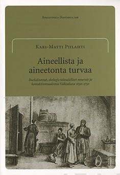 Valokuva kirjasta Kari-Matti Piilahti Aineellista ja aineetonta turvaa, kuuluu tuoteryhmään Historia.