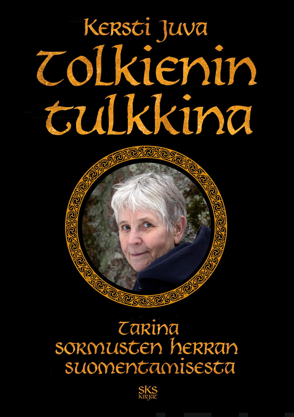 Valokuva kirjasta Kersti Juva Tolkienin tulkkina, kuuluu tuoteryhmään Muut tietokirjat.