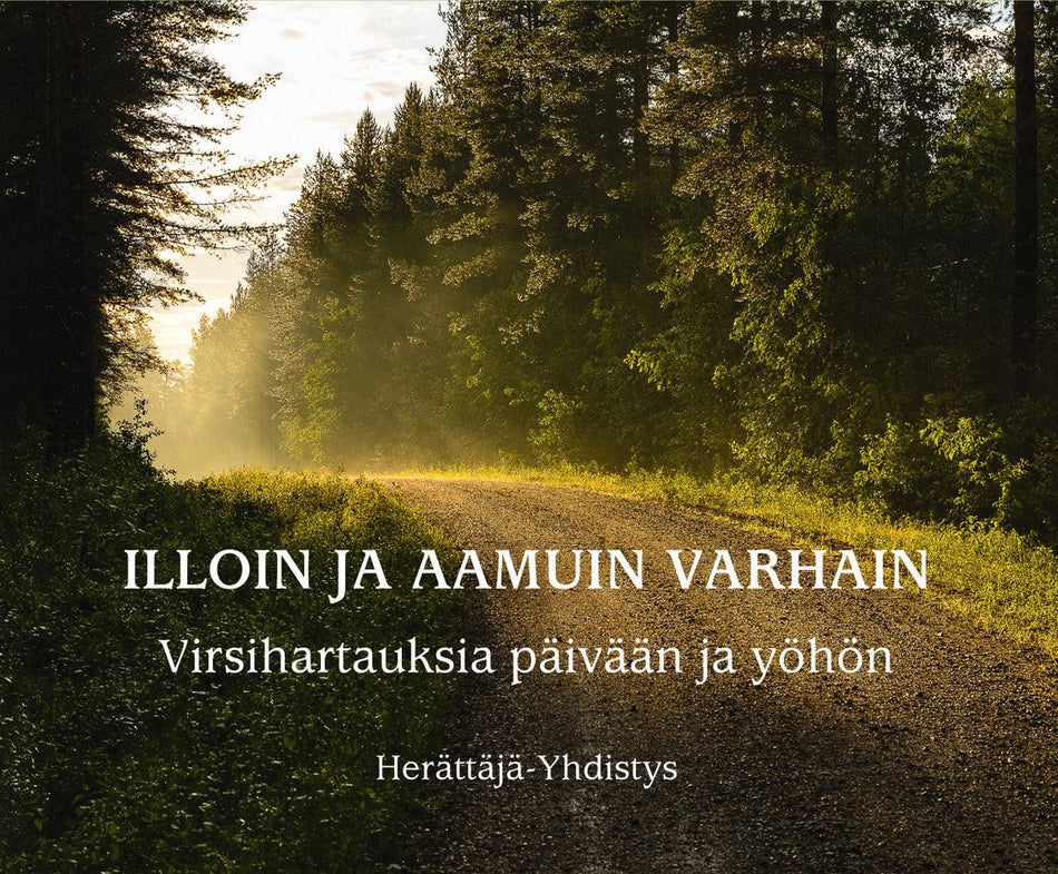 Valokuva kirjasta  Illoin ja aamuin varhain, kuuluu tuoteryhmään Uskonto raamatut.