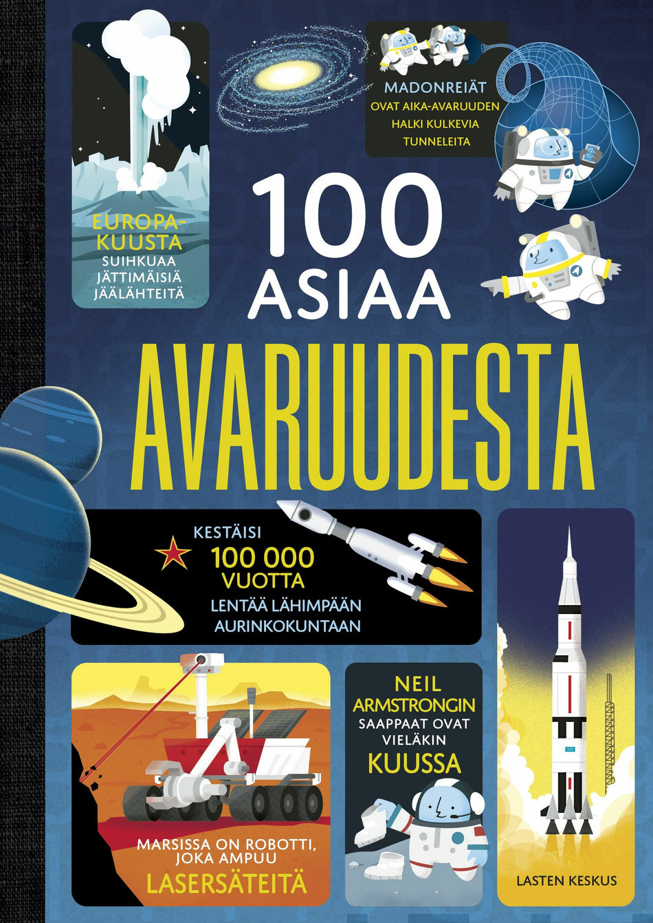 Valokuva kirjasta Alex Frith / Alice James / Jerome Martin 100 asiaa avaruudesta, kuuluu tuoteryhmään Lasten ja nuorten tietokirjat.