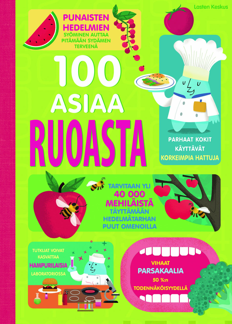Valokuva kirjasta Sam Baer / Rachel Birth / Rose Hall / Alice James / Jerome Martin 100 asiaa ruoasta, kuuluu tuoteryhmään Lasten ja nuorten tietokirjat.