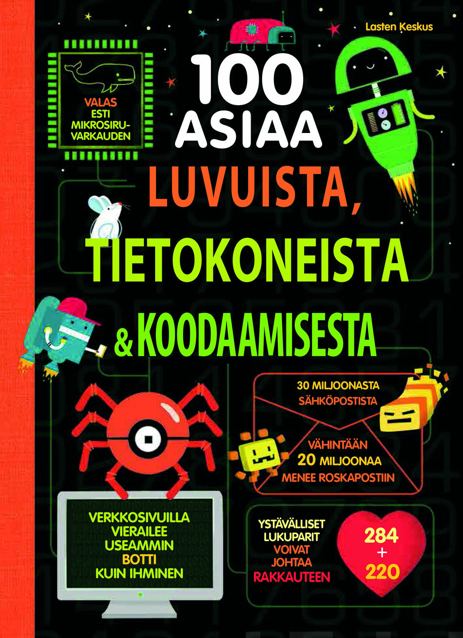 Valokuva kirjasta Alex James / Eddie Reynolds 100 asiaa luvuista, tietokoneista &amp; koodaamisesta, kuuluu tuoteryhmään Lasten ja nuorten tietokirjat.