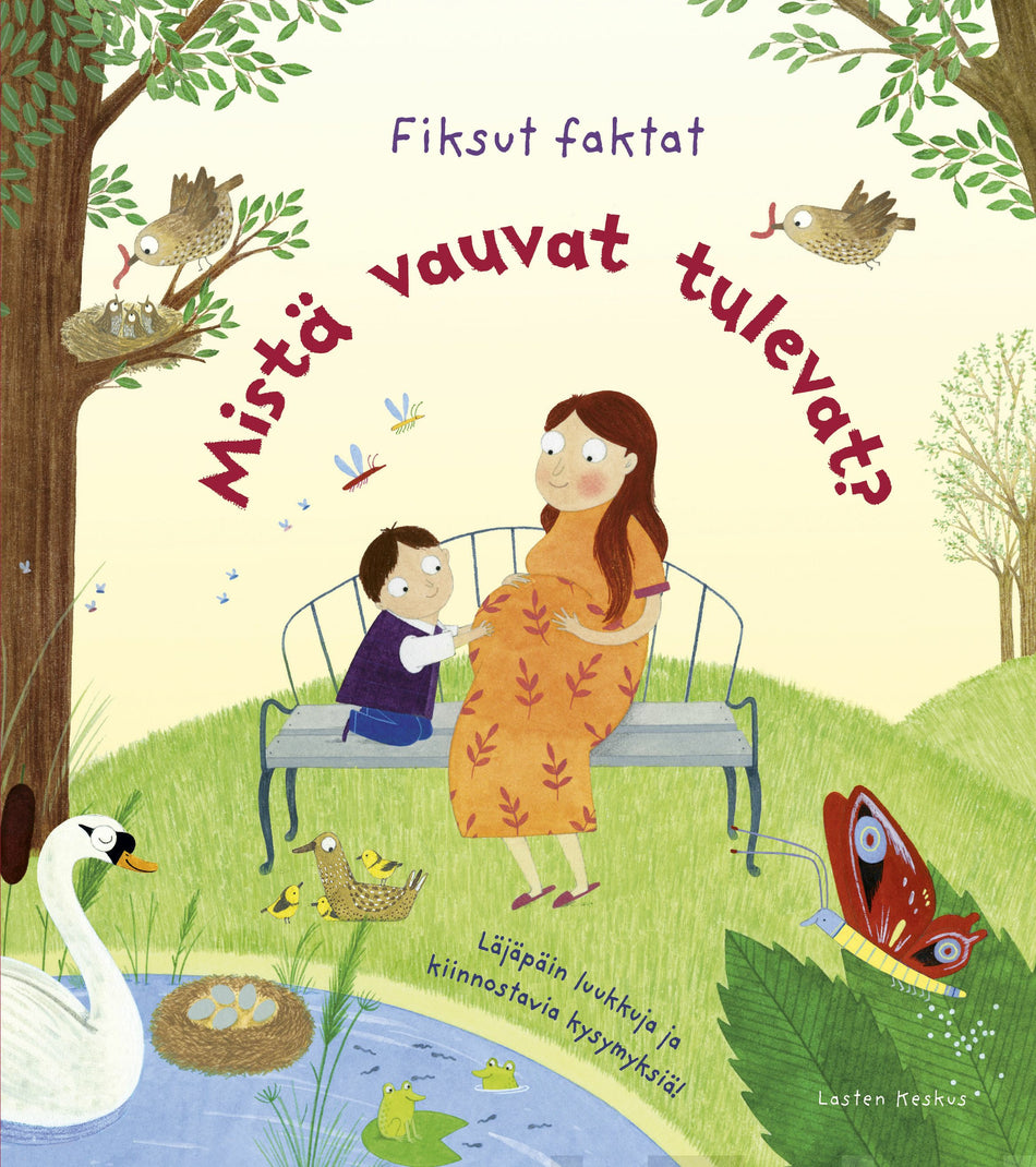 Valokuva kirjasta Katie Daynes Mistä vauvat tulevat?, kuuluu tuoteryhmään Lasten kuvakirjat.