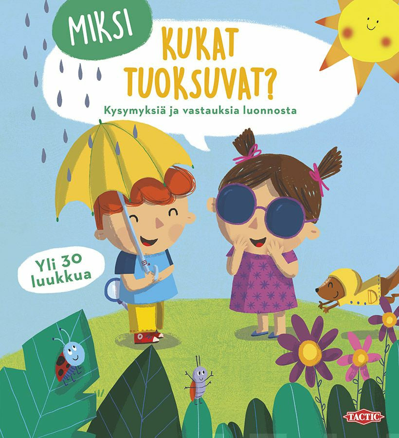 Valokuva kirjasta  Miksi kukat tuoksuvat?, kuuluu tuoteryhmään Lasten kuvakirjat.