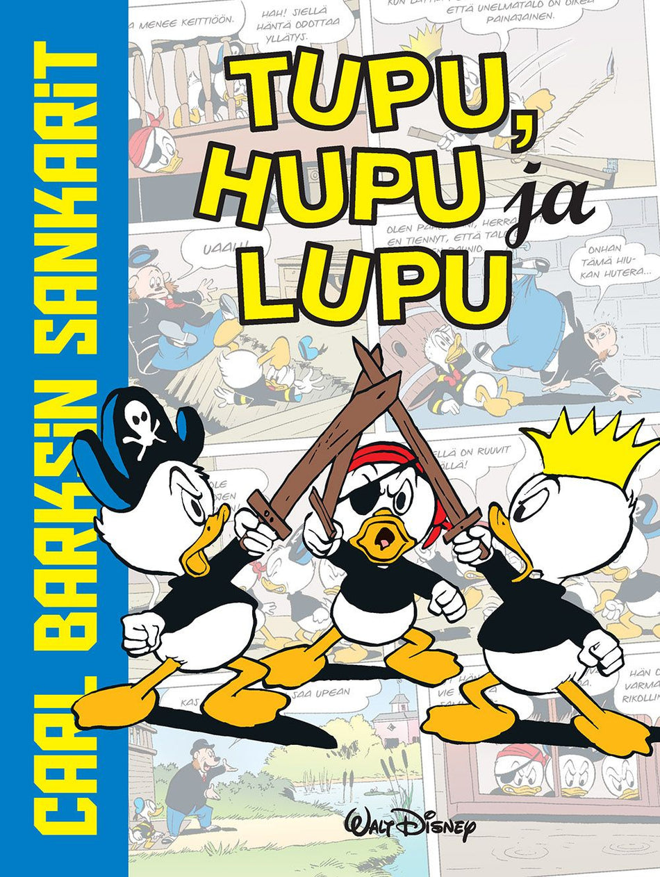 Valokuva kirjasta  Carl Barksin sankarit: Tupu, Hupu ja Lupu, kuuluu tuoteryhmään Sarjakuvat.