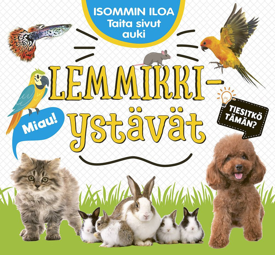 Valokuva kirjasta  Isommin iloa - Lemmikkiystävät, kuuluu tuoteryhmään Lasten kuvakirjat.