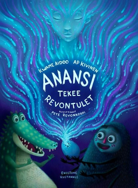 Valokuva kirjasta Kwame Aidoo Anansi tekee revontulet, kuuluu tuoteryhmään Lasten romaanit lorut ja runot.
