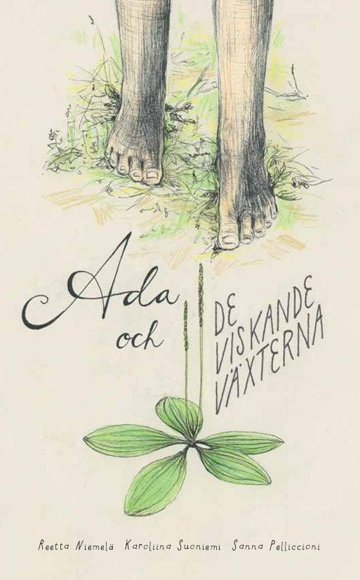 Valokuva kirjasta Reetta Niemelä / Karoliina Suoniemi Ada och de viskande växterna, kuuluu tuoteryhmään Lasten romaanit lorut ja runot.