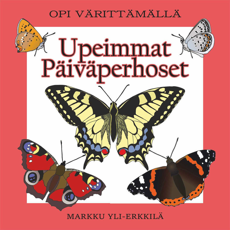 Valokuva kirjasta  Upeimmat päiväperhoset, kuuluu tuoteryhmään Lasten ja nuorten tietokirjat.