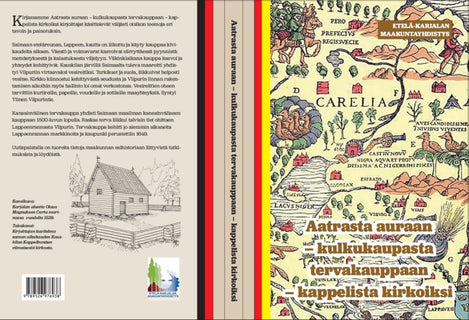 Aatrasta auraan - kulkukaupasta tervakauppaan - kappelista kirkoiksi