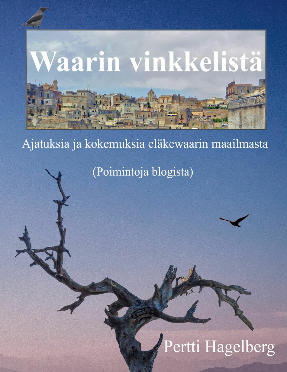 Valokuva kirjasta Pertti Hagelberg Waarin vinkkelistä, kuuluu tuoteryhmään Muut kaunokirjat.