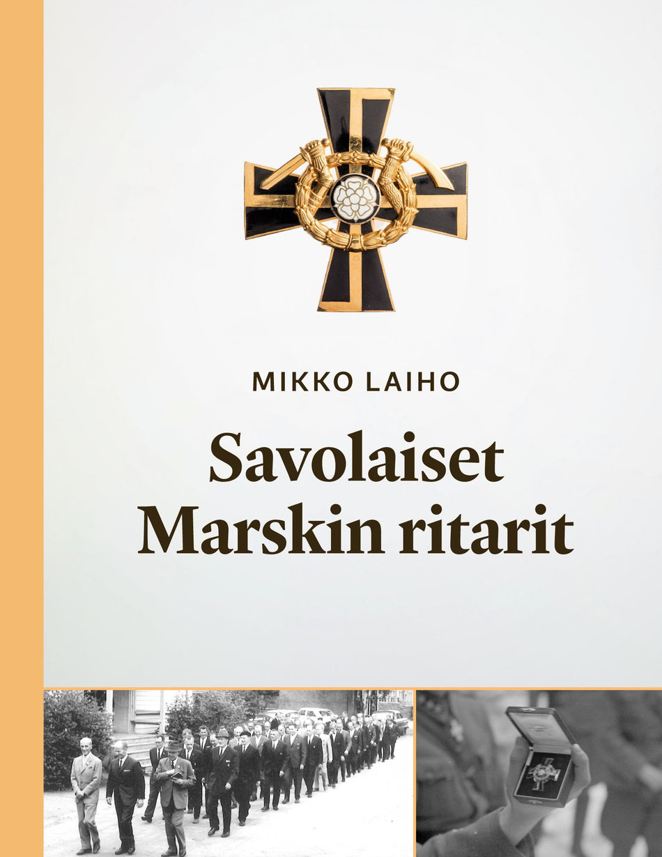 Valokuva kirjasta Mikko Laiho Savolaiset Marskin ritarit, kuuluu tuoteryhmään Historia.