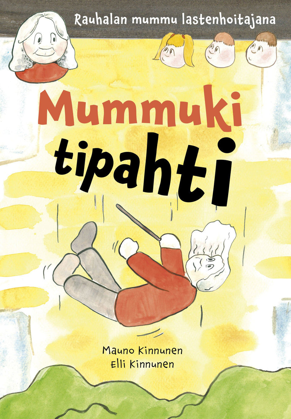 Valokuva kirjasta Mauno Kinnunen Rauhalan mummu lastenhoitajana, kuuluu tuoteryhmään Lasten kuvakirjat.