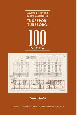 Valokuva kirjasta Juhani Kostet / Anna Solin Asunto-Osakeyhtiö Tuurepori – Tureborg Bostads-Aktiebolag 100 vuotta, kuuluu tuoteryhmään Historia.