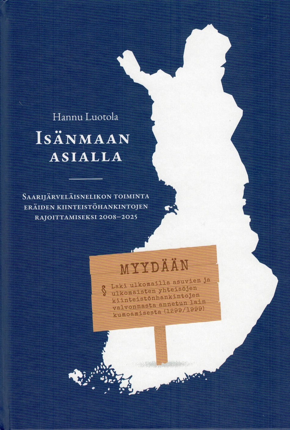 Valokuva kirjasta Hannu Luotola Isänmaan asialla, kuuluu tuoteryhmään Historia.