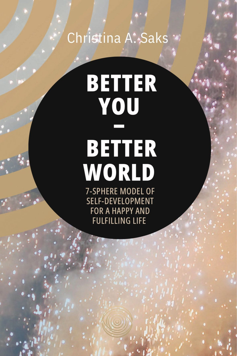Valokuva kirjasta Christina A. Saks Better You - Better World, kuuluu tuoteryhmään Psykologia filosofia.