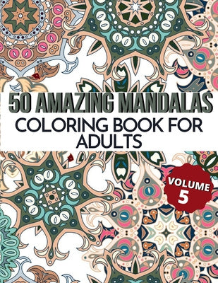 Valokuva kirjasta M. Arora 50 Amazing Mandalas Coloring Book For Adults: An Adult Coloring Book With 50 Big And Detailed Mandala Designs, High-Quality Paper, White Background, F, kuuluu tuoteryhmään Ulk taide musiikki.