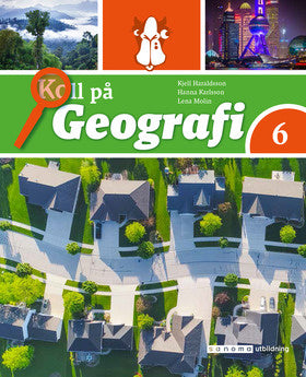 Valokuva kirjasta Kjell Haraldsson / Hanna Karlsson / Lena Molin Koll på Geografi 6 Grundbok, kuuluu tuoteryhmään Ruots lapset nuoret ja sarjakuvat.