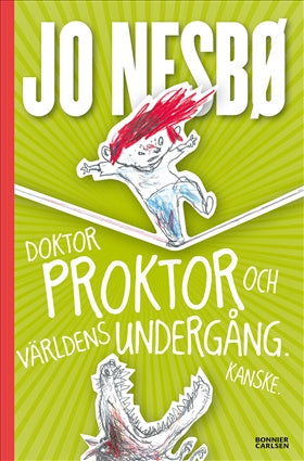 Valokuva kirjasta Jo Nesbø Doktor Proktor och världens undergång. Kanske., kuuluu tuoteryhmään Ruots lapset nuoret ja sarjakuvat.
