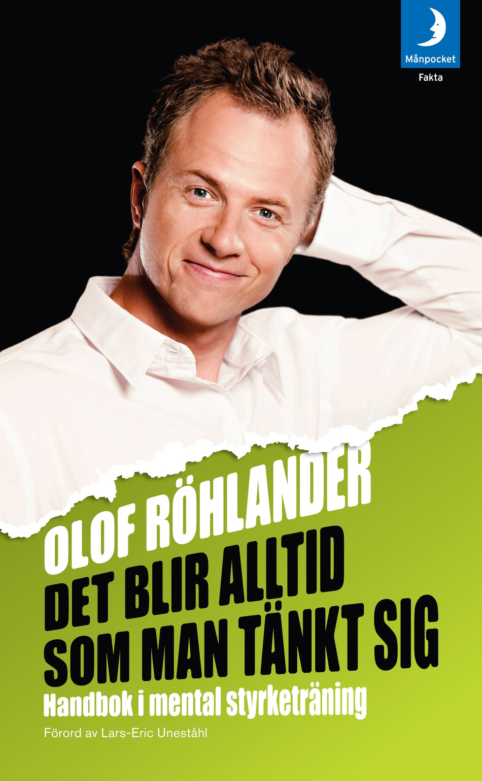 Valokuva kirjasta Olof Röhlander Det blir alltid som man tänkt sig : handbok i mental styrketräning, kuuluu tuoteryhmään Ruots muu tieto.