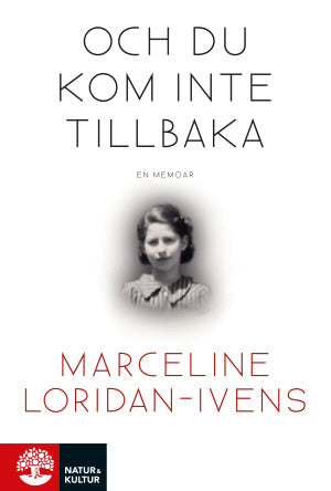 Valokuva kirjasta Marceline Loridan-Ivens Och du kom inte tillbaka, kuuluu tuoteryhmään Ruots muu tieto.