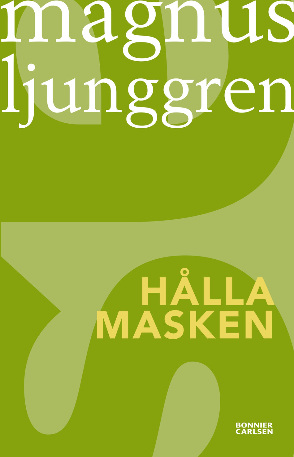 Valokuva kirjasta Magnus Ljunggren Hålla masken, kuuluu tuoteryhmään Ruots lapset nuoret ja sarjakuvat.