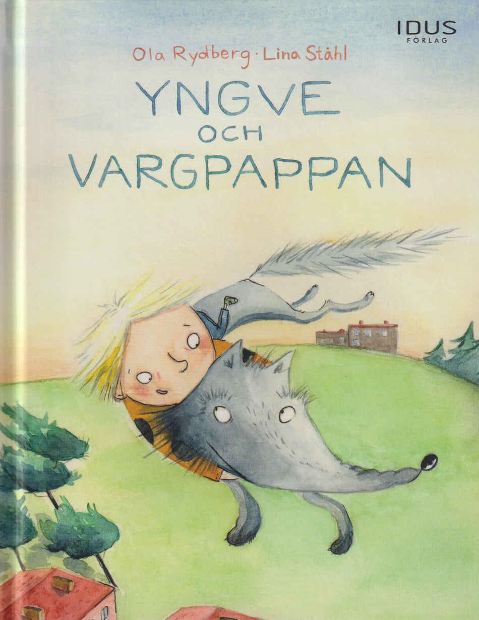 Valokuva kirjasta Ola Rydberg / Lina Ståhl Yngve och Vargpappan, kuuluu tuoteryhmään Ruots lapset nuoret ja sarjakuvat.