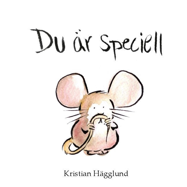Valokuva kirjasta Kristian Hägglund Du är speciell, kuuluu tuoteryhmään Ruots lapset nuoret ja sarjakuvat.