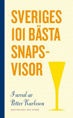 Valokuva kirjasta Petter Karlsson Sveriges 101 bästa snapsvisor, kuuluu tuoteryhmään Ruots harrasteet taide.