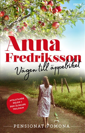 Valokuva kirjasta Anna Fredriksson Vägen till äppelriket, kuuluu tuoteryhmään Ruots kaunokirjat.