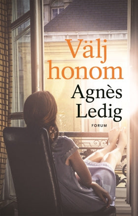 Valokuva kirjasta Agnès Ledig Välj honom, kuuluu tuoteryhmään Ruots kaunokirjat.