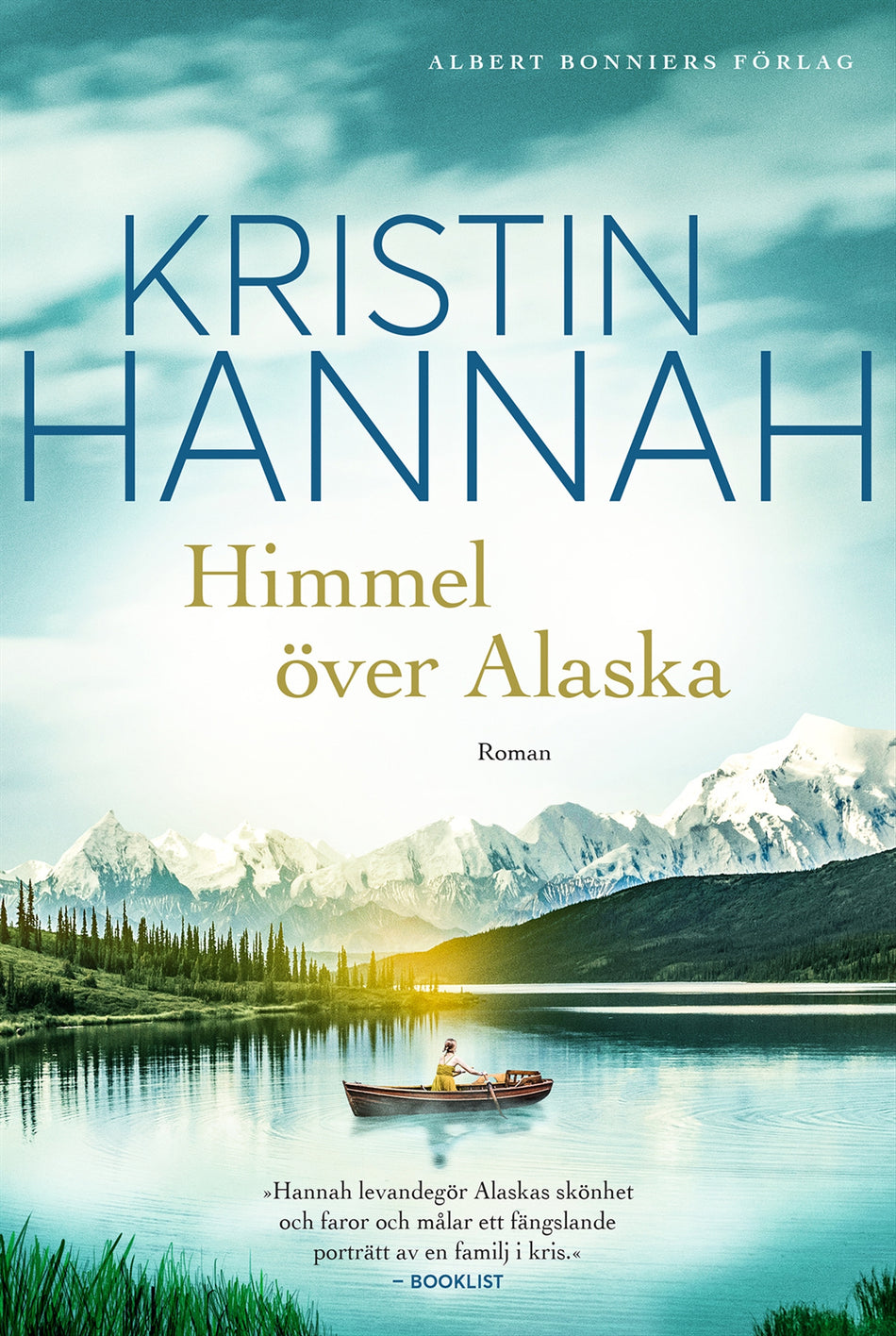 Valokuva kirjasta Kristin Hannah Himmel över Alaska, kuuluu tuoteryhmään Ruots kaunokirjat.