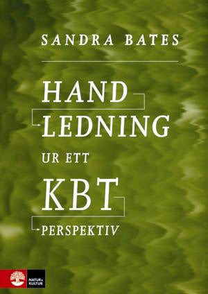 Valokuva kirjasta Sandra Bates Handledning ur ett KBT-perspektiv, kuuluu tuoteryhmään Ruots muu tieto.