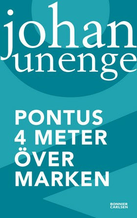 Valokuva kirjasta Johan Unenge Pontus 4 meter över marken, kuuluu tuoteryhmään Ruots lapset nuoret ja sarjakuvat.