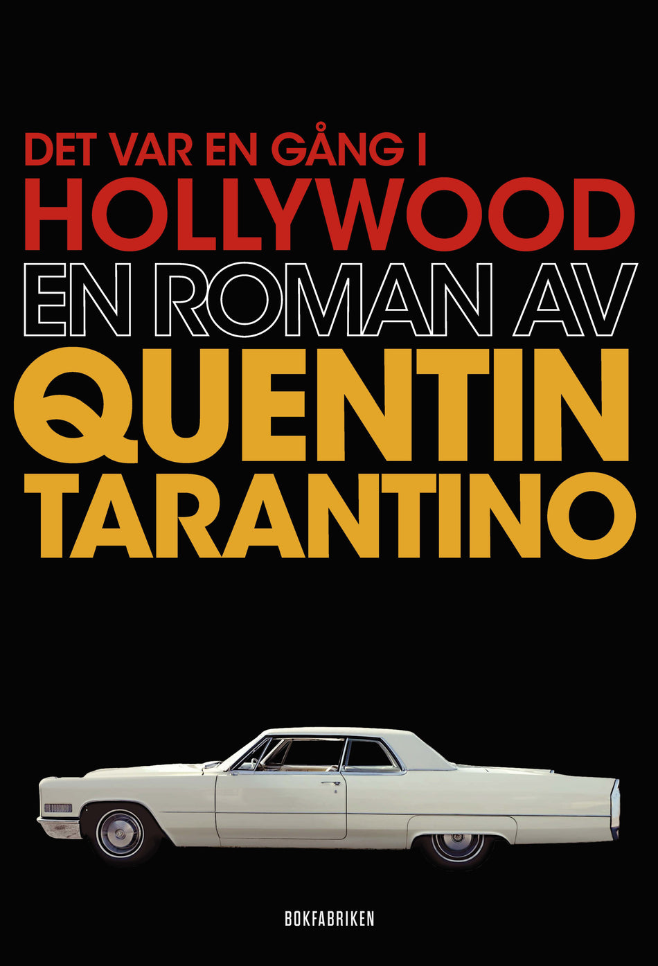 Valokuva kirjasta Quentin Tarantino Det var en gång i Hollywood, kuuluu tuoteryhmään Ruots kaunokirjat.
