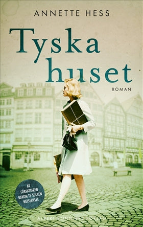 Valokuva kirjasta Annette Hess Tyska huset, kuuluu tuoteryhmään Ruots kaunokirjat.