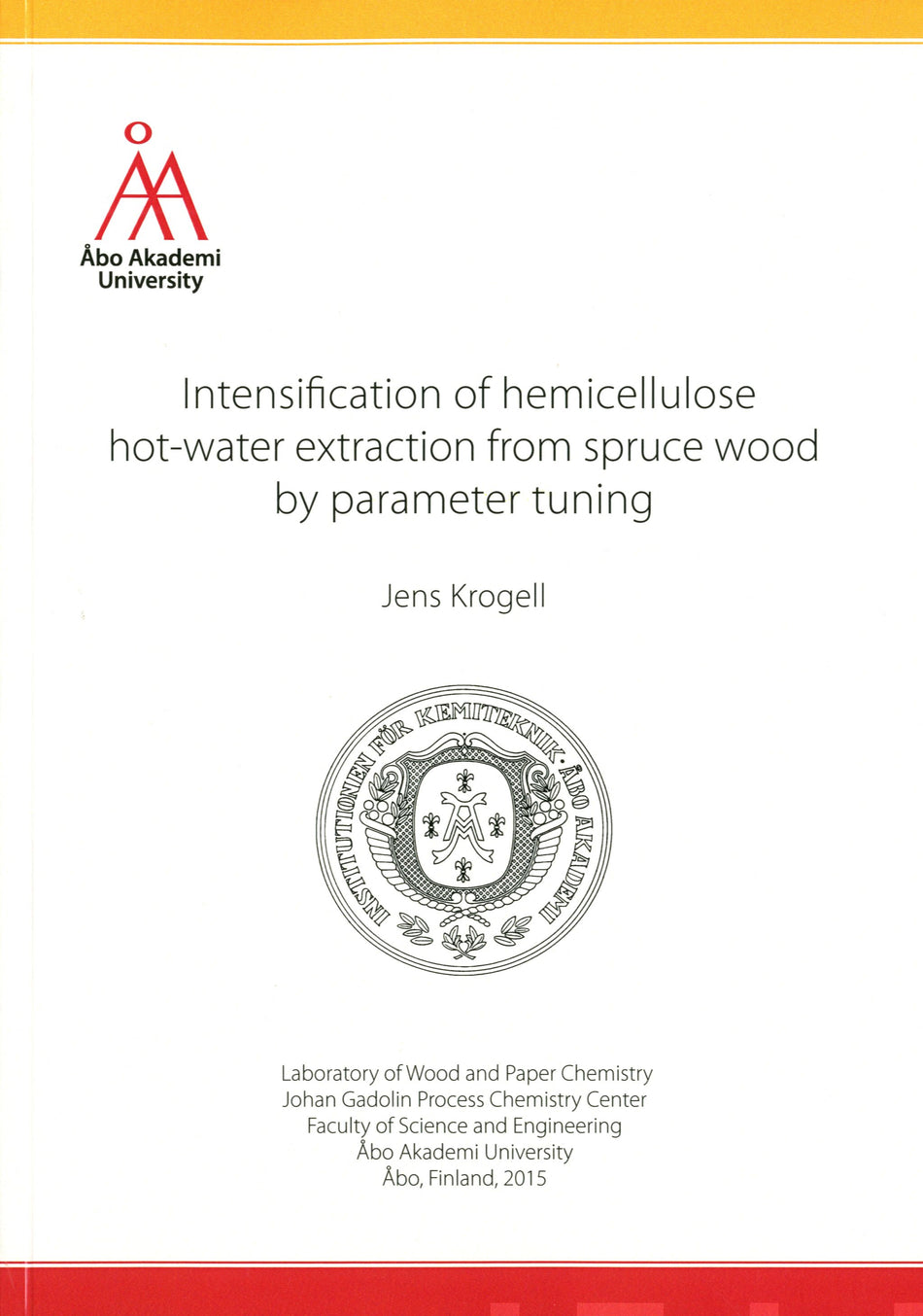 Valokuva kirjasta Jens Krogell Intensification of hemicellulose hot-water extraction from spruce wood by parameter tuning, kuuluu tuoteryhmään Luonto.