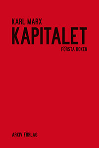 Valokuva kirjasta Karl Marx Kapitalet : kritik av den politiska ekonomin. Bok 1 Kapitalets produktionsprocess, kuuluu tuoteryhmään Ruots muu tieto.