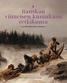 Valokuva kirjasta Jan Borm / Osmo Pekonen / Matti Klinge / Juha Pentikäinen / Märtha Norrback Ranskan viimeisen kuninkaan retkikunta, kuuluu tuoteryhmään Historia.
