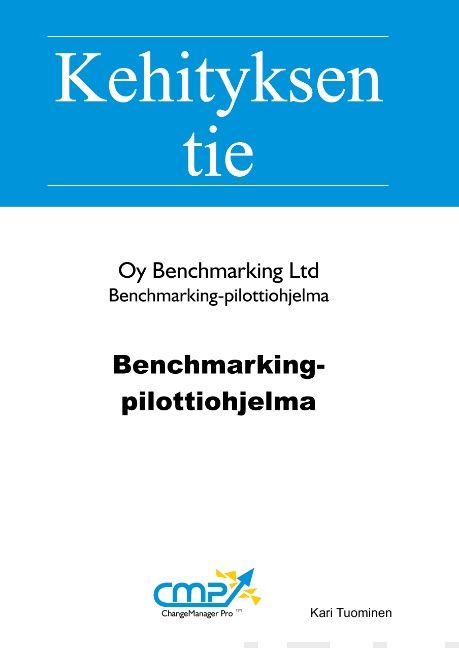 Valokuva kirjasta Kari Tuominen Benchmarking-pilottiohjelma, kuuluu tuoteryhmään Talous yhteiskunta.
