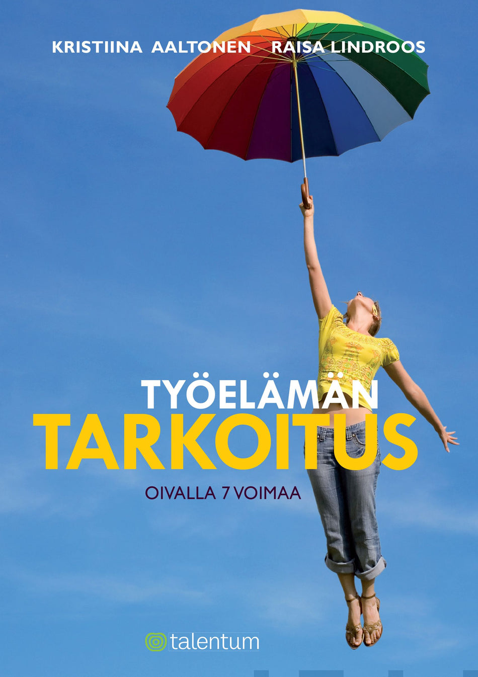 Valokuva kirjasta Kristiina Aaltonen / Raisa Lindroos Työelämän tarkoitus, kuuluu tuoteryhmään E-kirjat tieto.