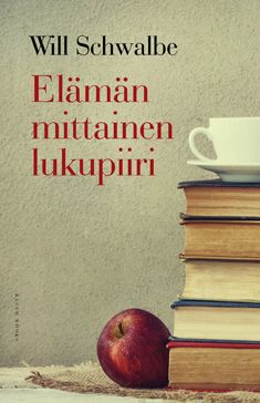 Valokuva kirjasta Will Schwalbe Elämän mittainen lukupiiri, kuuluu tuoteryhmään Muut kaunokirjat.