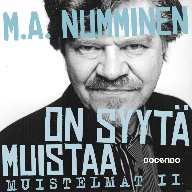 Valokuva kirjasta M.A. Numminen On syytä muistaa, kuuluu tuoteryhmään Äänikirjat tieto.