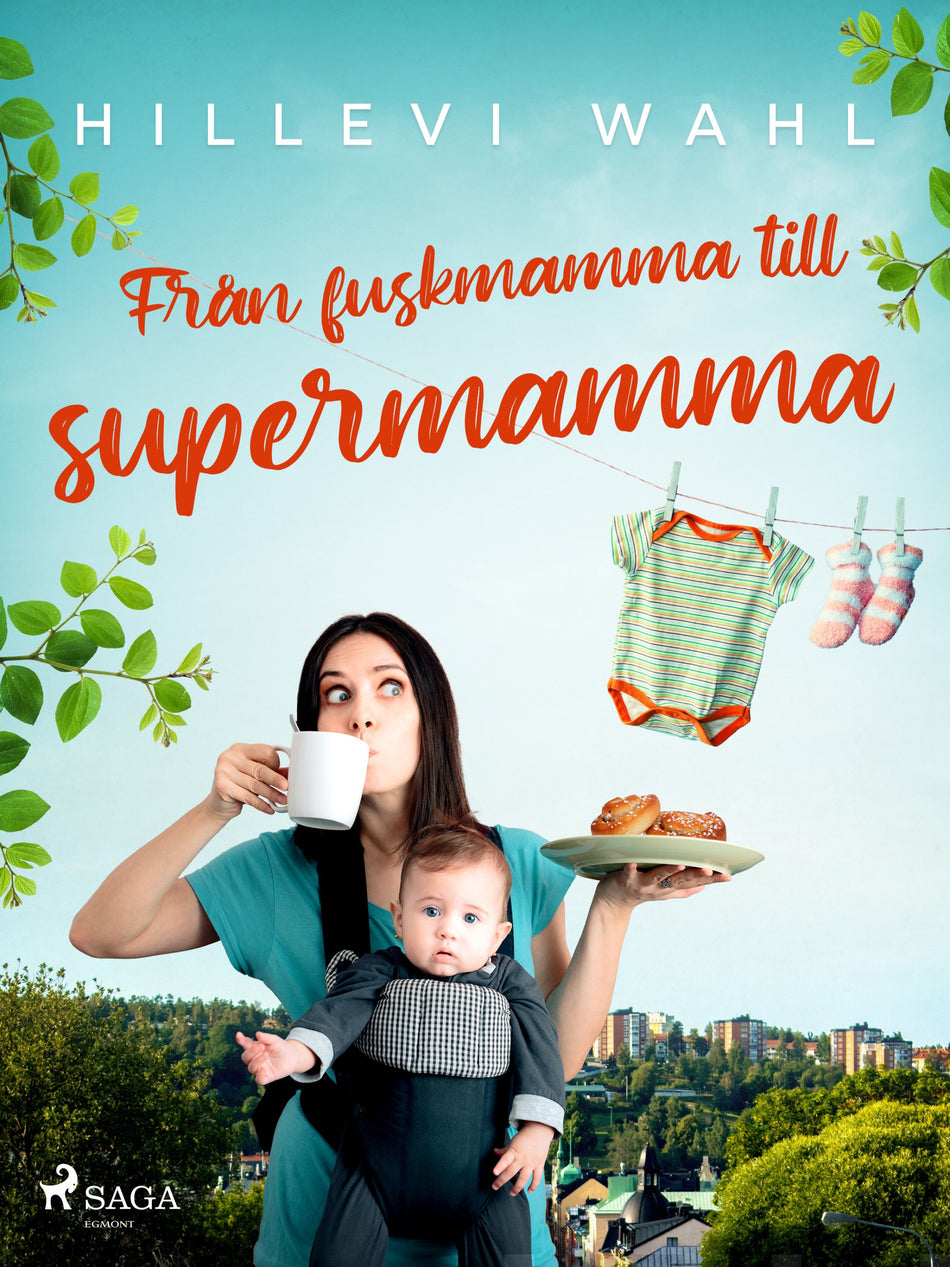 Valokuva kirjasta Hillevi Wahl Från fuskmamma till supermamma, kuuluu tuoteryhmään E-kirjat kauno.